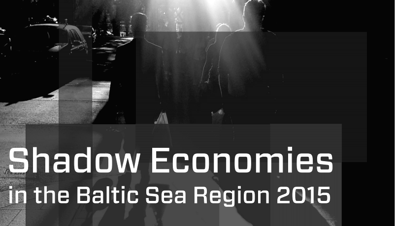 Shadow Economies in the Baltic Sea Region 2015