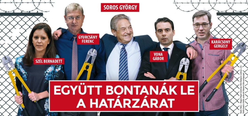The billboard portrays opposition leaders holding wirecutters in George Soros’s embrace. The billboard reads in all caps, “They would dismantle the border barrier together.”